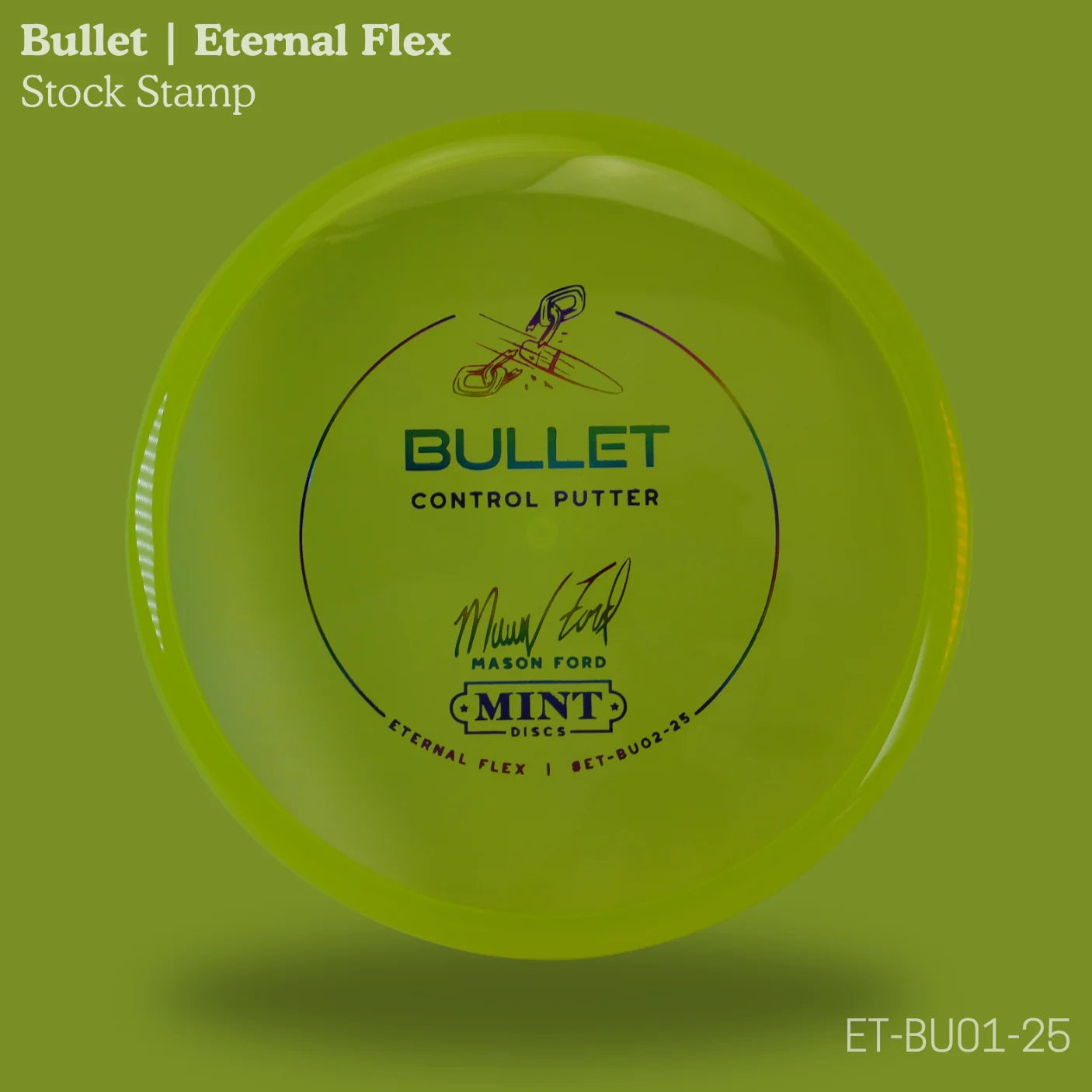 Mint Discs Mason Ford Signature Eternal Flex Bullet Putter Golf Disc