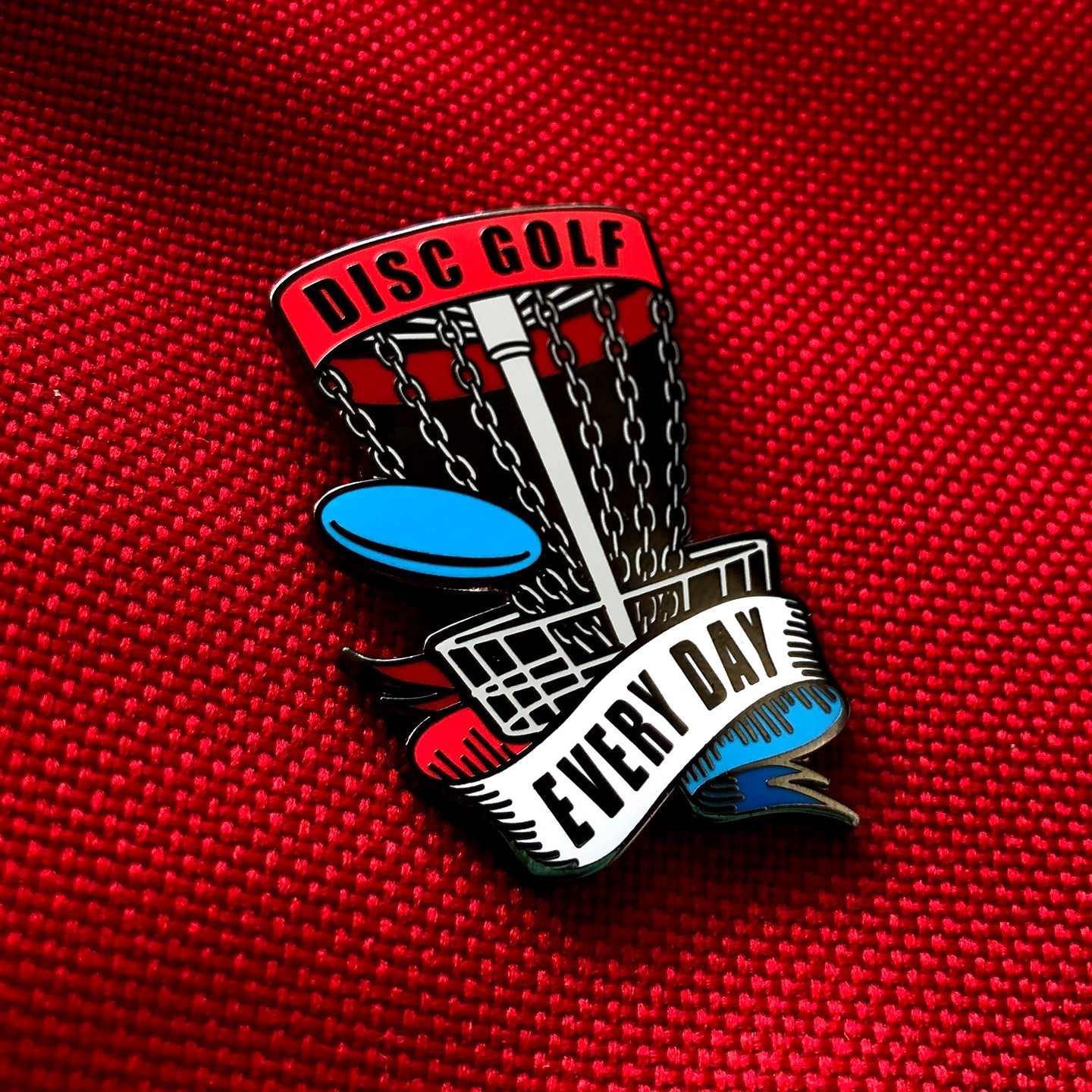 Disc Golf Every Day Basket Pin - RED, WHITE, BLUE - Gotta Go Gotta Throw